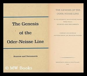 Image du vendeur pour The Genesis of the Oder-Neisse Line in the Diplomatic Negotiations During World War II: Sources and Documents. Compiled and Edited by Gotthold Rhode and Wolfgang Wagner mis en vente par MW Books Ltd.