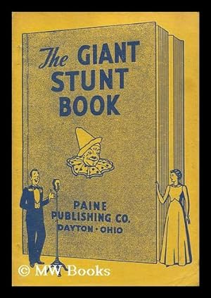 Seller image for The Giant Stunt Book / by Lenore Hetrick, Arthur Leroy Kaser and Others for sale by MW Books Ltd.