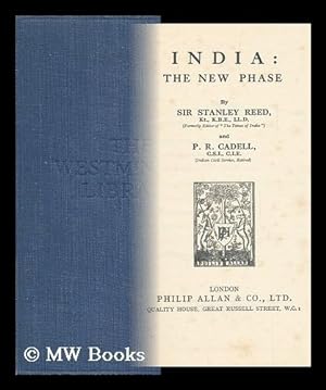 Seller image for India : the New Phase / by Sir Stanley Reed . and P. R. Cadell for sale by MW Books Ltd.