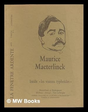 Seller image for La Fenetre Ardente : Cahiers Trimestriels / (Edite Par) M. De Paepe, G. Puel. No. 2, Maurice Maeterlinck for sale by MW Books Ltd.