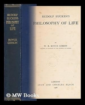 Bild des Verkufers fr Rudolf Eucken's Philosophy of Life, by W. R. Boyce Gibson zum Verkauf von MW Books Ltd.
