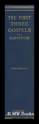 Seller image for The First Three Gospels, Their Origin and Relations for sale by MW Books Ltd.