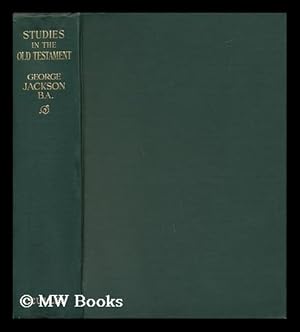 Seller image for Studies in the Old Testament - [Bible. Appendix. Old Testament. Miscellaneous ] for sale by MW Books Ltd.