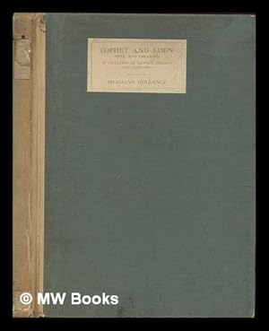 Bild des Verkufers fr Tophet and Eden, Hell and Paradise : in Imitation of Dante's Inferno and Paradiso / from the Hebrew of Immanuel Ben Solomon Romi, Dante's Contemporary ; Translated Into English with Introduction and Notes by Hermann Gollancz zum Verkauf von MW Books Ltd.