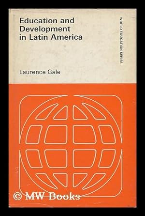 Immagine del venditore per Education and Development in Latin America, with Special Reference to Colombia and Some Comparison with Guyana, South America venduto da MW Books Ltd.