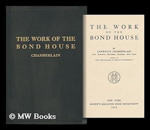 Image du vendeur pour The Work of the Bond House / by Lawrence Chamberlain mis en vente par MW Books Ltd.