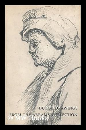 Seller image for Selections from the Collection of Dutch Drawings of Maida & George Abrams : a Loan Exhibition / [By Franklin W. Robinson] for sale by MW Books Ltd.