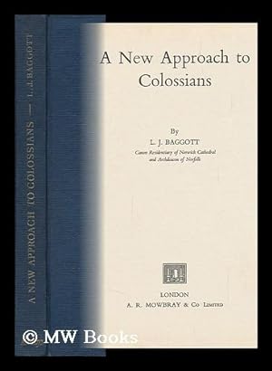 Image du vendeur pour A New Approach to Colossians / by L. J. Baggott mis en vente par MW Books Ltd.