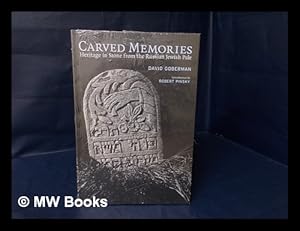 Imagen del vendedor de Carved Memories : Heritage in Stone from the Russian Jewish Pale / David Goberman ; Introduction by Robert Pinsky ; Essay by Gershon Hundert a la venta por MW Books Ltd.