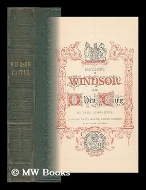 Seller image for Notices of Windsor in the Olden Time for sale by MW Books Ltd.
