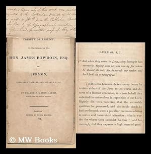 Seller image for A Tribute of Respect to the Memory of the Hon. James Bowdoin, Esq. : in a Sermon Preached At Dorchester, October 27, 1811 / by Thaddeus Mason Harris for sale by MW Books Ltd.