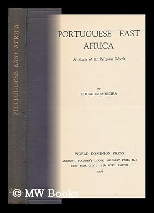 Seller image for Portuguese East Africa; a Study of its Religious Needs for sale by MW Books Ltd.