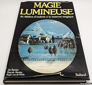 Bild des Verkufers fr Magie Lumineuse. Du thtre d'ombre  la lanterne magique zum Verkauf von Librairie Alain Brieux