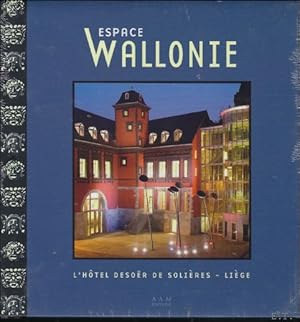 Seller image for ESPACE WALLONIE. L'HOTEL DESOER DE SOLIERES LIEGE, for sale by BOOKSELLER  -  ERIK TONEN  BOOKS