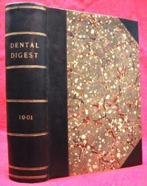 THE DENTAL DIGEST (1901, VOL. VII, JANUARY TO DECEMBER) Monthly Summary of Dental Science Devoted...