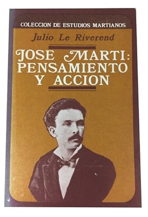 Imagen del vendedor de Jose Marti: pensamiento y accion a la venta por McBlain Books, ABAA