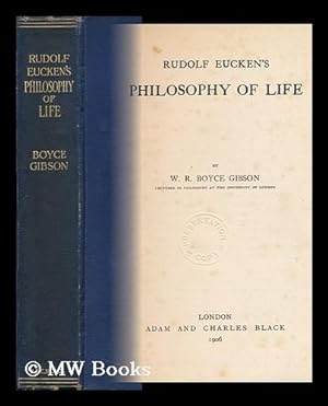 Bild des Verkufers fr Rudolf Eucken's Philosophy of Life, by W. R. Boyce Gibson zum Verkauf von MW Books