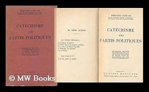 Seller image for Catechisme Des Partis Politiques : Historique, Doctrine Et Programme De Tous Les Partis Politiques En France, Pour Les Elections De 1932 for sale by MW Books