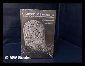 Imagen del vendedor de Carved Memories : Heritage in Stone from the Russian Jewish Pale / David Goberman ; Introduction by Robert Pinsky ; Essay by Gershon Hundert a la venta por MW Books