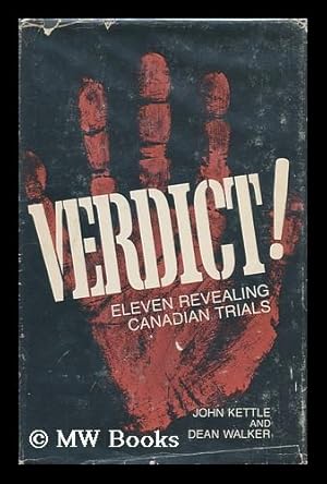 Seller image for Verdict! Eleven Revealing Canadian Trials / by John Kettle and Dean Walker for sale by MW Books