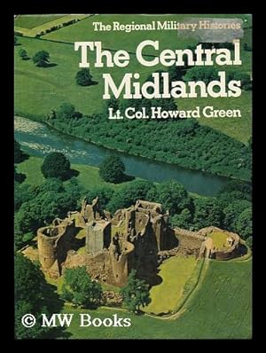 Seller image for The Central Midlands : Worcestershire, Herefordshire, Shropshire, Warwickshire, Northamptonshire, Bedfordshire / Howard Green for sale by MW Books