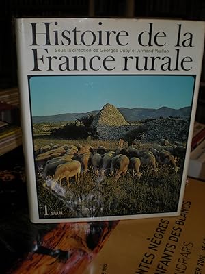 Histoire De La France Rurale Tome1 : La Formation Des Campagnes Françaises, Des Origines Au XIVe ...