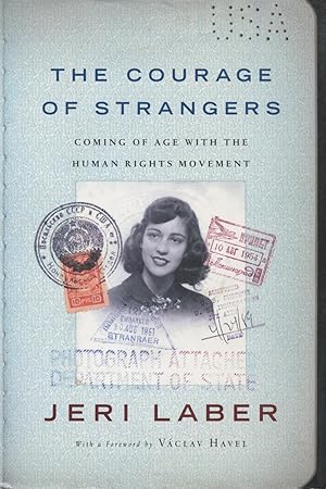 Seller image for The Courage of Strangers: Coming of Age With the Human Rights Movement for sale by Kenneth A. Himber