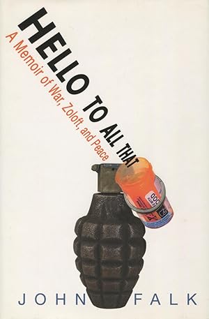 Seller image for Hello To All That: A Memoir Of War, Zoloft, And Peace for sale by Kenneth A. Himber