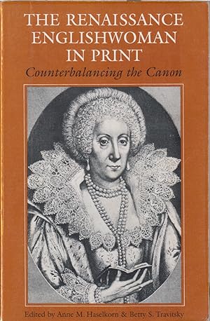 Immagine del venditore per The Renaissance Englishwoman In Print: Counterbalancing The Canon venduto da Jonathan Grobe Books