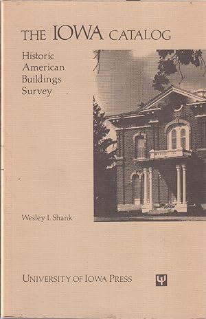 Image du vendeur pour The Iowa Catalog Historic American Buildings Survey mis en vente par Jonathan Grobe Books