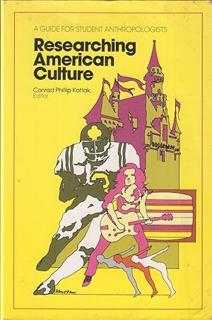 Seller image for Researching American Culture A Guide For Student Anthropologists for sale by Jonathan Grobe Books
