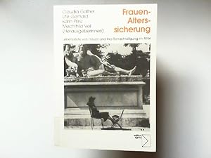 Bild des Verkufers fr Frauen-Alterssicherung : Lebenslufe von Frauen und ihre Benachteiligung im Alter. zum Verkauf von Antiquariat Kelifer