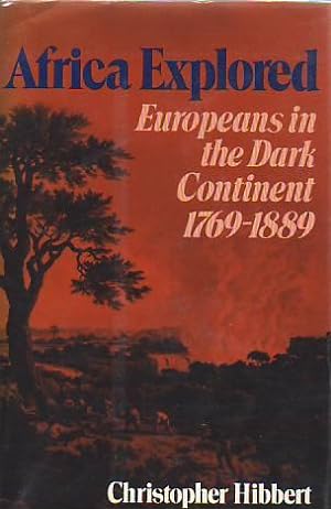Seller image for AFRICA EXPLORED. EUROPEANS IN THE DARK CONTINENT 1769-1889 for sale by Studio Books