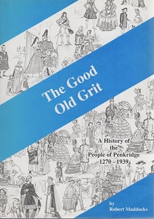 The Good Old Grit: A History of the People of Penkridge, 1270-1939,