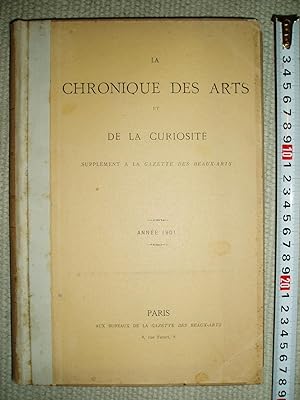 La chronique des arts et de la curiosité : supplément à la Gazette des beaux-arts : Année 1901