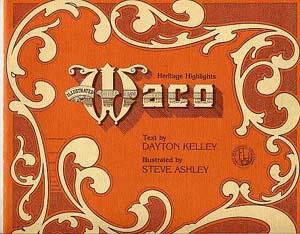 Image du vendeur pour Waco. Heritage Highlights. mis en vente par Quinn & Davis Booksellers