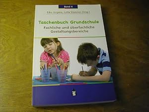 Seller image for Taschenbuch Grundschule Bd. 4: Fachliche und berfachliche Gestaltungsbereiche for sale by Antiquariat Fuchseck