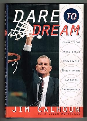 Seller image for Dare to Dream: Connecticut Basketball's Remarkable March to the National Championship for sale by Ray Dertz