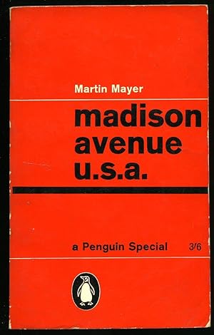 Seller image for Madison Avenue U.S.A.: Inside Story of American Advertising for sale by Little Stour Books PBFA Member