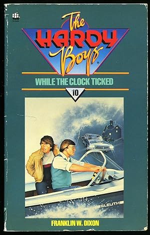 Seller image for The Hardy Boys Mystery Stories: No. 10 While the Clock Ticked [1] for sale by Little Stour Books PBFA Member