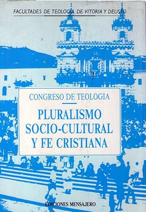 Imagen del vendedor de PLURALISMO SOCIO CULTURAL Y FE CRISTIANA. Congreso de Teologa Bilbao - Vitoria, 12 - 16 de febrero de 1990 a la venta por Buenos Aires Libros