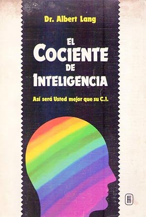 Imagen del vendedor de EL COCIENTE DE INTELIGENCIA. As ser usted mejor que su C. I. a la venta por Buenos Aires Libros