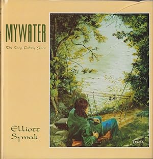 Seller image for MYWATER: THE CARP FISHING YEARS. By Elliott Symak. for sale by Coch-y-Bonddu Books Ltd