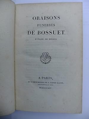 Oraisons funèbres de Bossuet, évêque de Meaux.