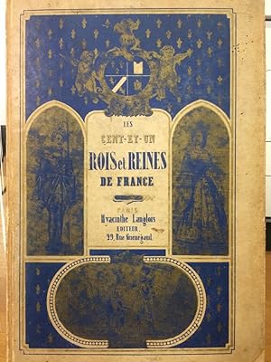 ROIS ET REINES DE FRANCE - Les cent-et-un Rois et Reines de France -Collection de beaux Portraits...