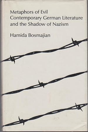 Metaphors of Evil: Contemporary German Literature and the Shadow of Nazism.