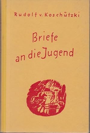 Bild des Verkufers fr Briefe an die Jugend. Mit Zeichn. von Kurt Mnnel zum Verkauf von Bcher bei den 7 Bergen