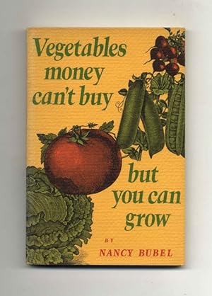 Seller image for Vegetables Money Can't Buy But You Can Grow for sale by Books Tell You Why  -  ABAA/ILAB