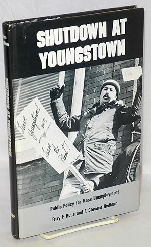 Seller image for Shutdown at Youngstown: public policy for mass unemployment for sale by Bolerium Books Inc.