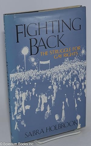 Fighting Back: the struggle for gay rights